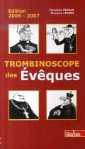 Couverture du livre « Trombinoscope des évèques (édition 2006-2007) » de Christian Terras et Romano Libero aux éditions Golias