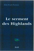 Couverture du livre « Le serment des highlands » de John-Erich Nielsen aux éditions Head Over Hills