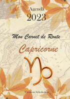 Couverture du livre « Capricorne - Mon carnet de route 2023 » de Joan Pruvost aux éditions Thebookedition.com