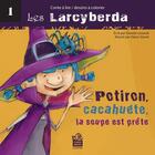 Couverture du livre « Potiron, cacahuète, la soupe est prête » de Ginette Lareault aux éditions Editions Caramello
