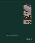 Couverture du livre « Juan Grimm » de Juan Grimm aux éditions Hatje Cantz