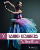 Couverture du livre « 50 fashion designers you should know (new ed) » de Simone Werle aux éditions Prestel