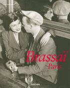 Couverture du livre « Brassaï ; Paris » de Jean-Claude Gautrand aux éditions Taschen