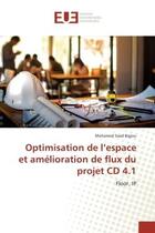 Couverture du livre « Optimisation de l'espace et amelioration de flux du projet CD 4.1 : Floor, IP » de Mohamed Bajjou aux éditions Editions Universitaires Europeennes