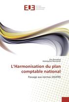 Couverture du livre « L'harmonisation du plan comptable national - passage aux normes ias/ifrs » de Bensebaa/Benmerah aux éditions Editions Universitaires Europeennes