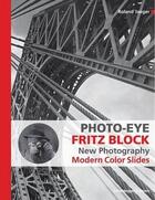 Couverture du livre « Photo-eye fritz block: new photography - modern color slides » de Jaeger Roland aux éditions Scheidegger