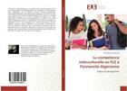 Couverture du livre « La competence interculturelle en fle a l'universite algerienne » de Eddine Oumoussa Seif aux éditions Editions Universitaires Europeennes