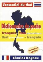 Couverture du livre « Dictionnaire de poche fr-thai thai-fr + phonetique - edition bilingue » de Anonyme aux éditions Charles Degnau