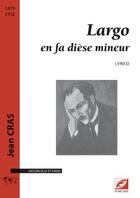 Couverture du livre « Largo en fa dièse mineur » de Jean Cras aux éditions Symetrie