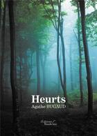 Couverture du livre « Heurts » de Agathe Bugaud aux éditions Baudelaire