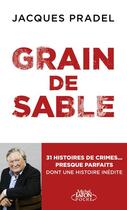 Couverture du livre « Grain de sable » de Jacques Pradel aux éditions Michel Lafon Poche