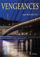 Couverture du livre « Vengeances » de Machetto Jean aux éditions Sydney Laurent