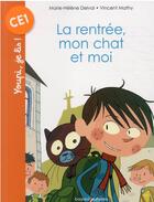 Couverture du livre « La rentrée, mon chat et moi » de Marie-Helene Delval et Vincent Mathy aux éditions Bayard Jeunesse