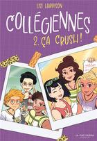 Couverture du livre « Collégiennes Tome 2 : ça crush ! » de Lisi Harrison aux éditions La Martiniere Jeunesse