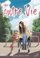 Couverture du livre « Une autre vie » de Sylvie Baud-Stef aux éditions Au Loup