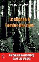 Couverture du livre « Le silence à l'ombre des pins » de Elisa Tixen aux éditions Terres De L'ouest