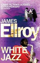 Couverture du livre « White Jazz » de James Ellroy aux éditions Cornerstone