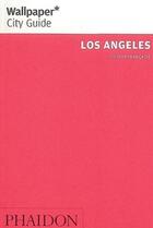 Couverture du livre « Los Angeles » de Wallpaper aux éditions Phaidon