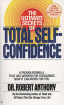 Couverture du livre « The Ultimate Secrets of Total Self-Confidence » de Robert Anthony aux éditions Penguin Group Us