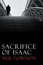 Couverture du livre « Sacrifice of Isaac » de Neil Gordon aux éditions Pan Macmillan