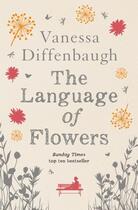 Couverture du livre « THE LANGUAGE OF FLOWERS » de Vanessa Diffenbaugh aux éditions Picador Uk