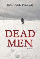 Couverture du livre « Dead Men » de Pierce Richard aux éditions Overlook