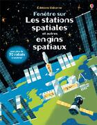 Couverture du livre « FENETRE SUR ; les stations spatiales et autres engins spatiaux » de Rosie Dickins et Kellan Stover aux éditions Usborne