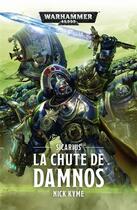 Couverture du livre « Warhammer 40.000 : la chute de Damnos » de Nick Kyme aux éditions Black Library