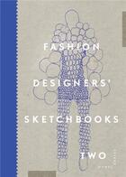 Couverture du livre « Fashion designers sketchbooks 2 » de Hywel Davies aux éditions Laurence King