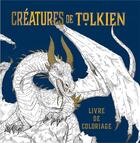 Couverture du livre « Art thérapie : Créatures de Tolkien : Livre de coloriage » de Mauro Mazzara aux éditions Hachette Heroes