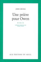 Couverture du livre « Une priere pour owen » de John Irving aux éditions Seuil