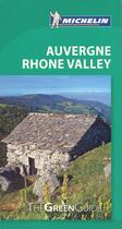 Couverture du livre « Le guide vert ; Auvergne, Rhone valley » de Collectif Michelin aux éditions Michelin