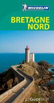 Couverture du livre « Le guide vert ; Bretagne nord » de Collectif Michelin aux éditions Michelin