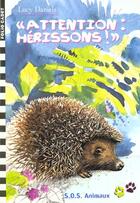 Couverture du livre « S.o.s. animaux, 19 : attention : herissons ! » de Daniels/Geldart aux éditions Gallimard-jeunesse