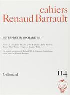 Couverture du livre « Cahiers renaud barrault - interpreter richard iii » de  aux éditions Gallimard