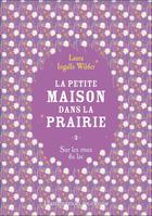 Couverture du livre « La petite maison dans la prairie Tome 3 : sur les rives du lac » de Laura Ingals Wilder aux éditions Flammarion Jeunesse