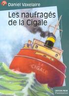 Couverture du livre « Naufrages de la cigale (les) » de Daniel Vaxelaire aux éditions Flammarion