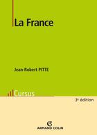 Couverture du livre « La France (3e édition) » de Jean-Robert Pitte aux éditions Armand Colin