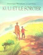 Couverture du livre « Kuli et le sorcier » de Carl Norac et Mwankumi Dominique aux éditions Ecole Des Loisirs