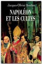 Couverture du livre « Napoléon et les cultes » de Jacques-Olivier Boudon aux éditions Fayard