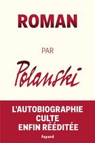 Couverture du livre « Roman par Polanski » de Roman Polanski aux éditions Fayard