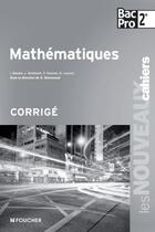 Couverture du livre « Les nouveaux cahiers mathematiques sde bac pro corrige » de Denise Laurent aux éditions Foucher