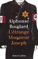 Couverture du livre « L'etrange monsieur joseph » de Alphonse Boudard aux éditions Robert Laffont