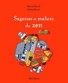 Couverture du livre « Sagesses et malices du zen » de Marc De Smedt et Gerner Jochen aux éditions Albin Michel