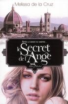Couverture du livre « Le secret de l'ange » de Melissa De La Cruz aux éditions Albin Michel Jeunesse