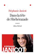 Couverture du livre « Dans la tête de Shéhérazade » de Stephanie Janicot aux éditions Albin Michel