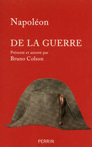 Couverture du livre « De la guerre » de Bruno Colson et Napoleon aux éditions Perrin