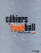 Couverture du livre « Les cahiers du football » de  aux éditions Solar