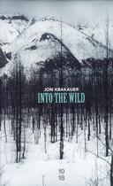 Couverture du livre « Into the wild » de Jon Krakauer aux éditions 10/18