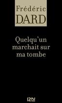 Couverture du livre « Quelqu'un marchait sur ma tombe » de Frederic Dard aux éditions 12-21